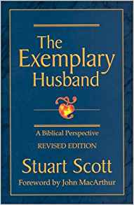 The Exemplary Husband: A Biblical Perspective PB - Stuart Scott